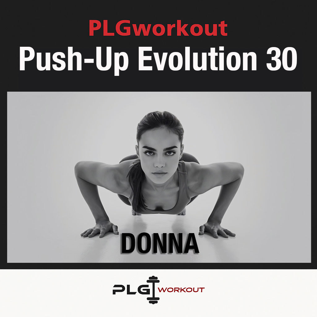 PLGworkout Push-Up Evolution 30, programma di allenamento per donna con esercizi di push-up e corpo libero